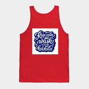 Keep Calm and Wash your Hands Tank Top